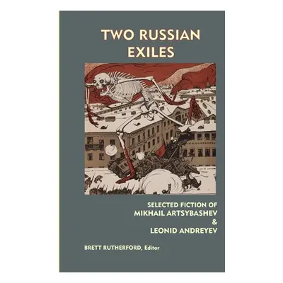 "Two Russian Exiles: Selected Fiction" - "" ("Andreyev Leonid")