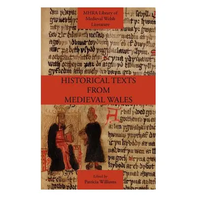 "Historical Texts from Medieval Wales" - "" ("Williams Patricia")