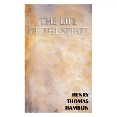 "The Life of the Spirit" - "" ("Hamblin Henry Thomas")