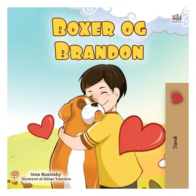 "Boxer and Brandon (Danish Children's Book)" - "" ("Books Kidkiddos")