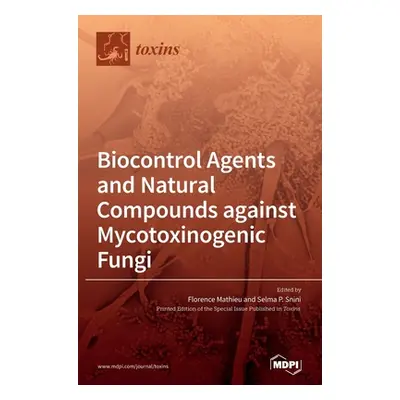 "Biocontrol Agents and Natural Compounds against Mycotoxinogenic Fungi" - "" ("Mathieu Florence"