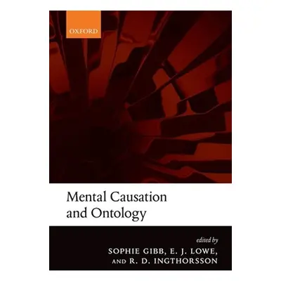 "Mental Causation and Ontology" - "" ("Gibb S. C.")