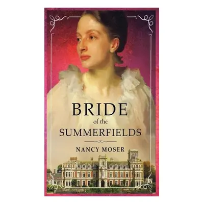 "Bride of the Summerfields" - "" ("Moser Nancy")