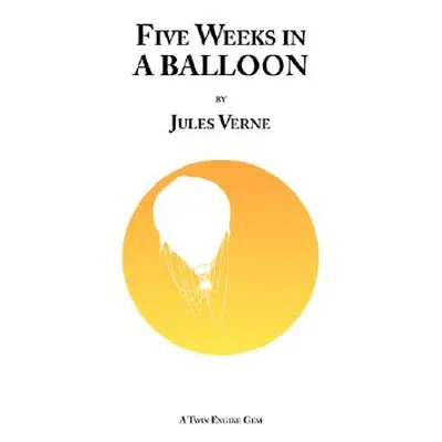 "Five Weeks in a Balloon" - "" ("Verne Jules")