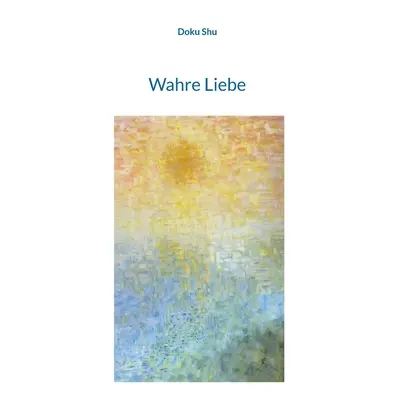 "Wahre Liebe" - "" ("Shu Doku")