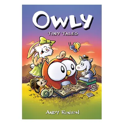 "Tiny Tales: A Graphic Novel (Owly #5)" - "" ("Runton Andy")