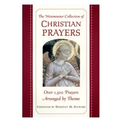 "The Westminster Collection of Christian Prayers" - "" ("Stewart Dorothy M.")