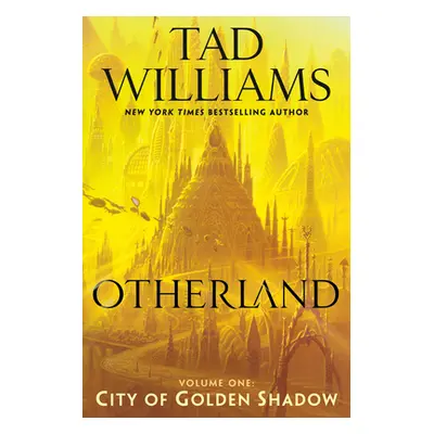 "Otherland: City of Golden Shadow" - "" ("Williams Tad")