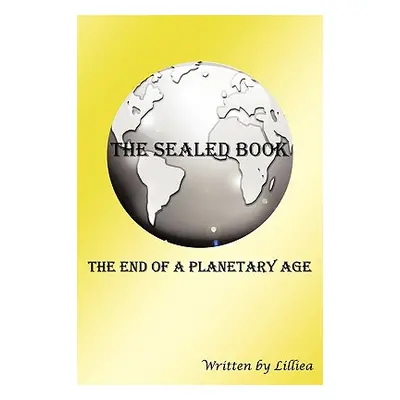 "The Sealed Book: The End of a Planetary Age" - "" ("Lilliea")