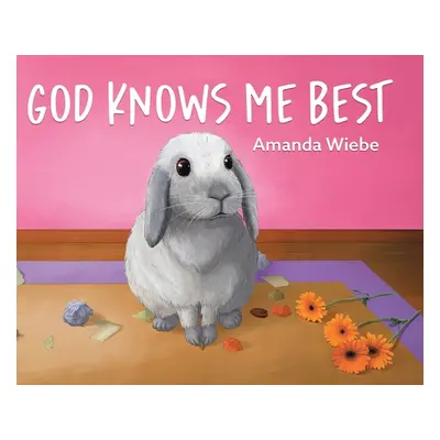 "God Knows Me Best" - "" ("Wiebe Amanda")