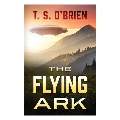 "The Flying Ark" - "" ("O'Brien T. S.")