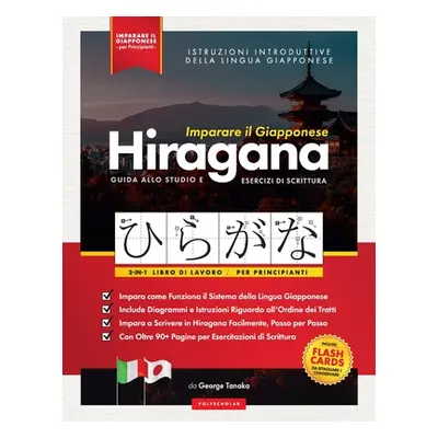 "Imparare il Giapponese - Caratteri Hiragana, Libro di Lavoro per Principianti: Introduzione all