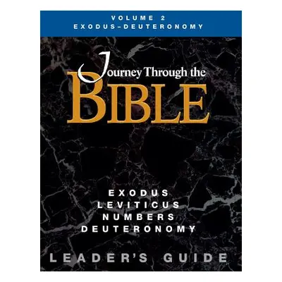 "Journey Through the Bible Exodus - Deuteronomy Leader Guide" - "" ("Wright Rebecca")