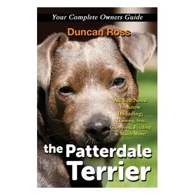 "The Patterdale Terrier" - "" ("Ross Duncan")