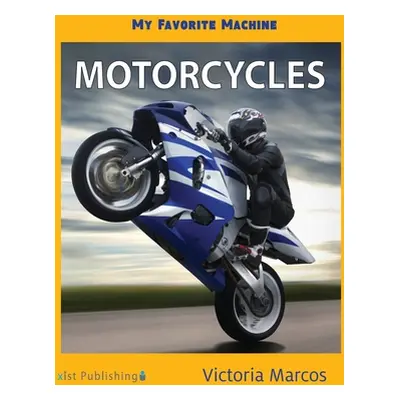 "My Favorite Machine: Motorcycles" - "" ("Marcos Victoria")