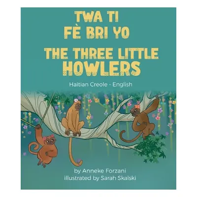 "The Three Little Howlers (Haitian Creole-English)" - "" ("Forzani Anneke")