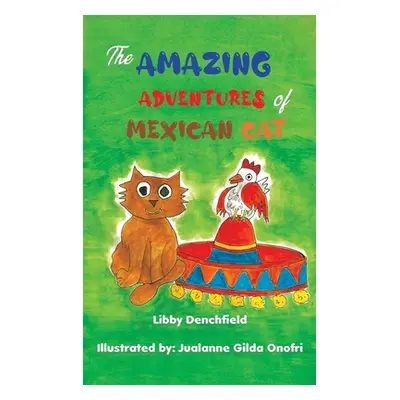 "The Amazing Adventures of Mexican Cat" - "" ("Denchfield Libby")