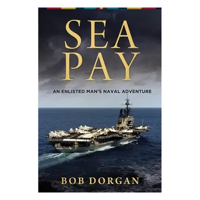 "Sea Pay" - "" ("Dorgan Bob")