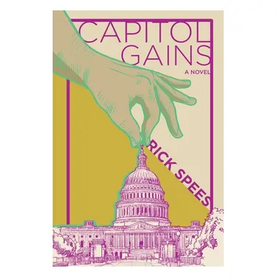 "Capitol Gains" - "" ("Spees Rick")