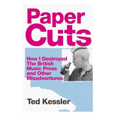 Paper Cuts (Kessler Ted)