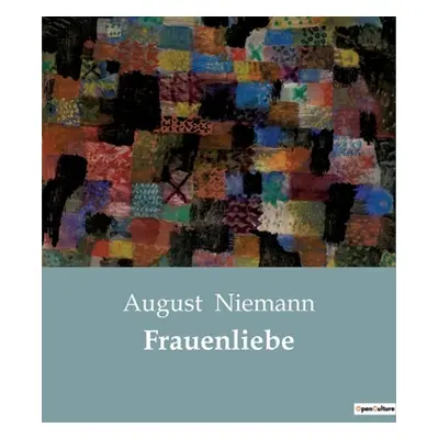 "Frauenliebe" - "" ("Niemann August")