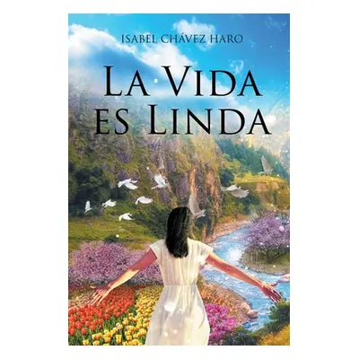 "La Vida es Linda" - "" ("Haro Isabel Chvez")