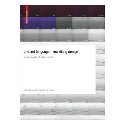 "limited language: rewriting design" - "responding to a feedback culture" ("Davies Colin")