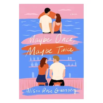 "Maybe Once, Maybe Twice" - "" ("Greenberg Alison Rose")