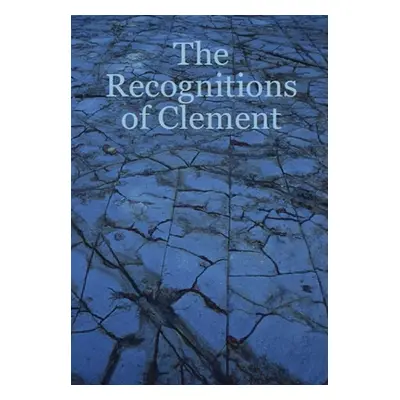 "The Recognitions of Clement" - "" ("Hatten Douglas")