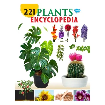 "221 Plants Encyclopedia" - "" ("Gupta Sahil")