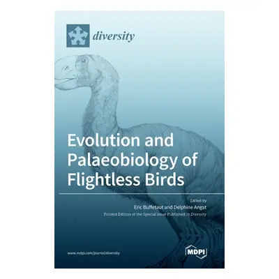 "Evolution and Palaeobiology of Flightless Birds" - "" ("Buffetaut Eric")