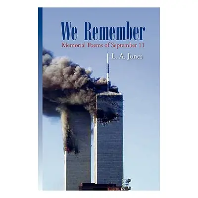 "We Remember" - "" ("Jones L. a.")