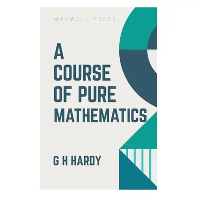 "A Course of Pure Mathematics" - "" ("Hardy G. H.")