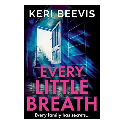 "Every Little Breath" - "" ("Beevis Keri")