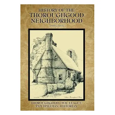 "History of the Thoroughgood Neighborhood: (1955 to 2013)" - "" ("Thoroughgood Civic League")