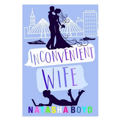 "Inconvenient Wife" - "" ("Boyd Natasha")