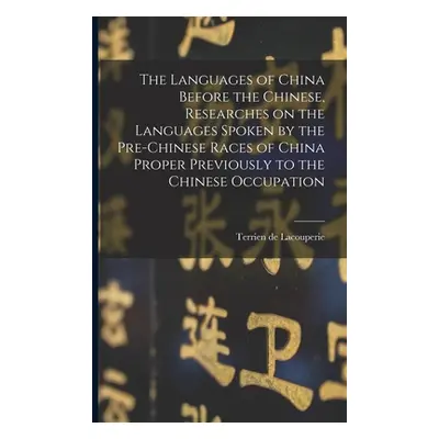 "The Languages of China Before the Chinese, Researches on the Languages Spoken by the Pre-Chines