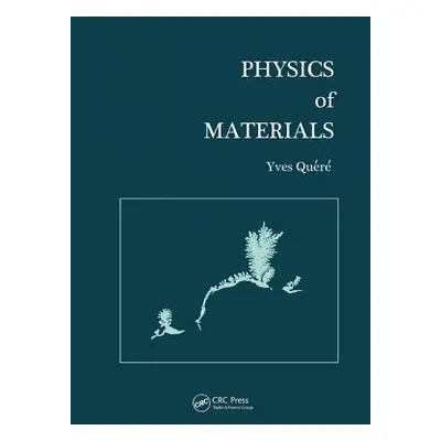 "Physics of Materials" - "" ("Quere Yves")