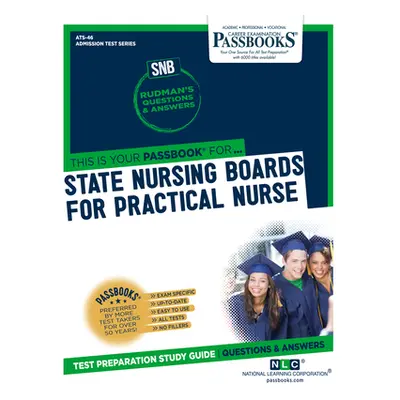 "State Nursing Boards for Practical Nurse (Snb/Pn) (Ats-46): Passbooks Study Guide Volume 46" - 