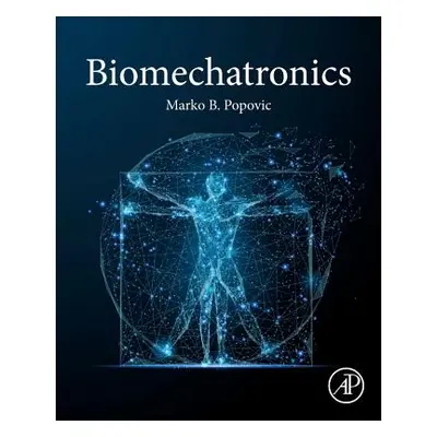 "Biomechatronics" - "" ("Popovic Marko B.")