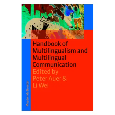 "Handbook of Multilingualism and Multilingual Communication" - "" ("Auer Peter")