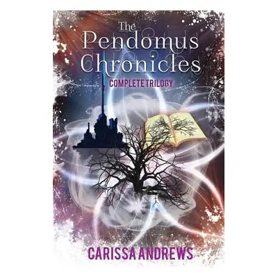 "The Complete Pendomus Chronicles Trilogy: Books 1-3 of the Pendomus Chronicles Dystopian Series