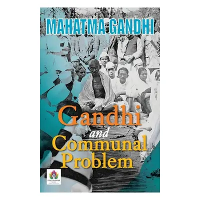 Gandhi and Communal Problem (Gandhi Mk)