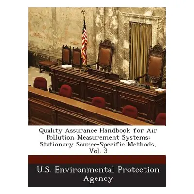 "Quality Assurance Handbook for Air Pollution Measurement Systems: Stationary Source-Specific Me