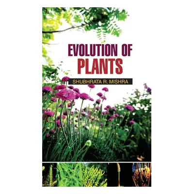 "Evolution of Plants" - "" ("Mishra S R")