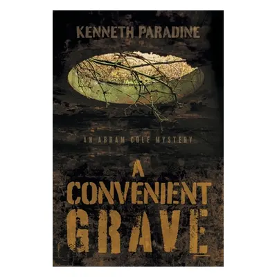 "A Convenient Grave: An Abram Cole Mystery" - "" ("Paradine Kenneth")