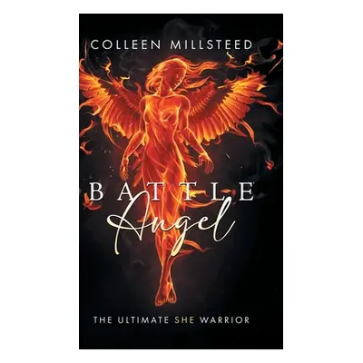 "Battle Angel" - "" ("Millsteed Colleen")