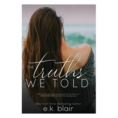 "The Truths We Told" - "" ("Blair E. K.")