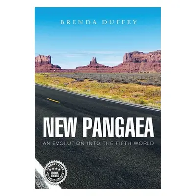 "New Pangaea: An Evolution into the Fifth World" - "" ("Duffey Brenda")