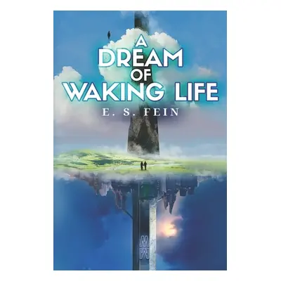 "A Dream of Waking Life" - "" ("Fein E. S.")